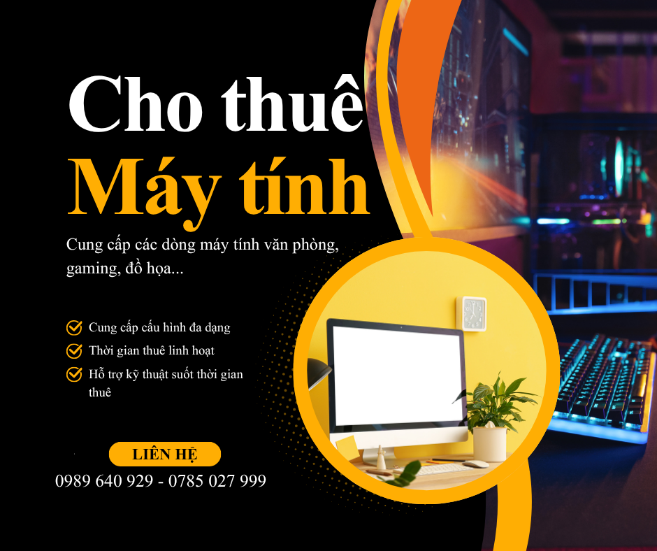 Cho thuê máy tính cấu hình cao tại Hồ Chí Minh - Uy tín số 1
