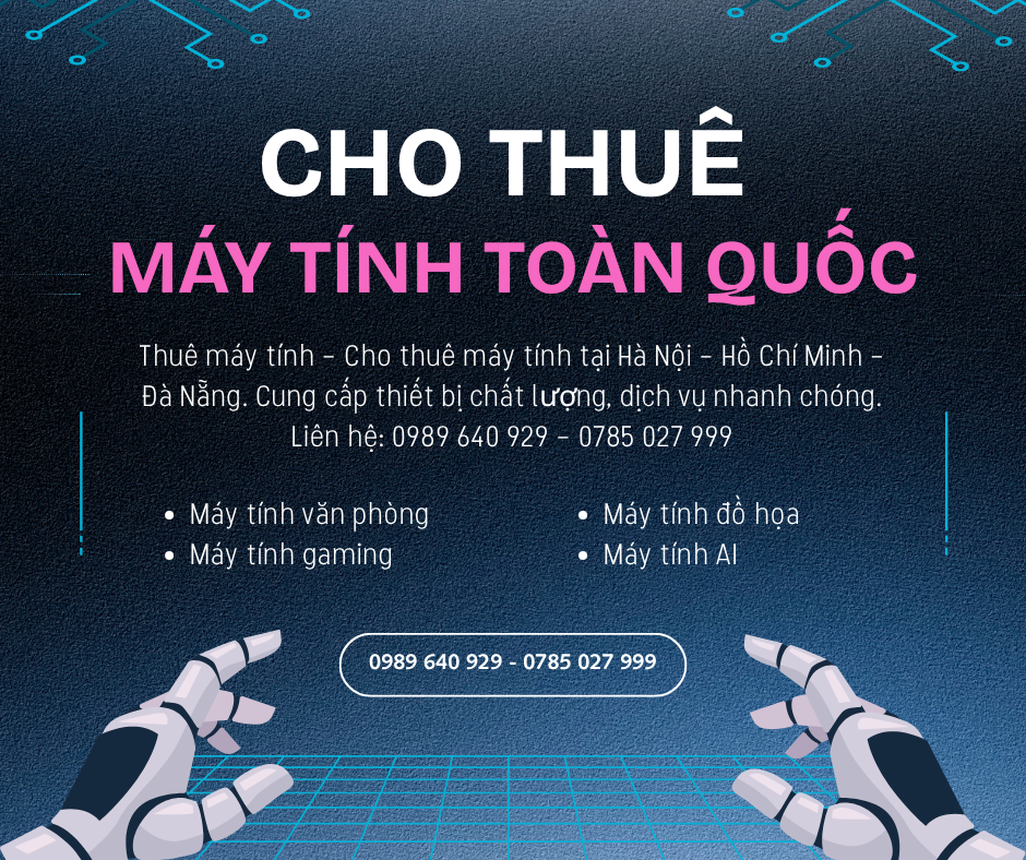 Thuê máy tính - Cho thuê máy tính tại Hà Nội - Hồ Chí Minh - Đà Nẵng Số 1